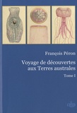 François Péron - Voyage de découvertes aux Terres australes - Tome 1 et 2.