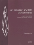 Damien Pesesse - Les premières sociétés gravettiennes - Analyse comparée de systèmes techniques lithiques.