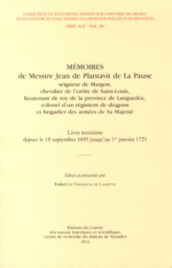 Jean Plantavit de La Pause - Mémoires de Messire Jean de Plantavit de La Pause - Livre troisième depuis le 18 septembre 1695 jusqu'au 1er janvier 1721.