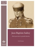 Cyril Lécosse - Jean-Baptiste Isabey - Petits portraits et grands desseins.