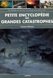 Jacques Mazeau - Petite encyclopédie des grandes catastrophes.