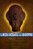 Joann Fletcher - Le Roi-Soleil de l'Egypte - Aménophis III.