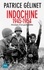 Patrice Gélinet - Indochine 1945-1954 - Chronique d'une guerre oubliée.