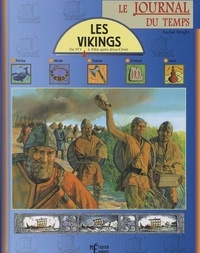 Rachel Wright - Les Vikings. De 973 A 1066 Apres Jesus-Christ.