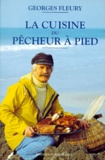 Georges Fleury - La cuisine du pêcheur à pied.