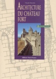 Claude Wenzler - Architecture du château fort.