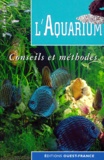 Michel Tassigny - L'Aquarium. Conseils Et Methodes.