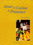 Christian Etienne - Aimer la cuisine de Provence.