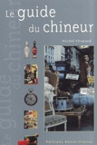 Michel Chopard - Le Guide Du Chineur.