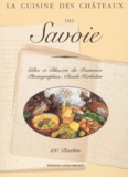 Claude Herlédan et Gilles Du Pontavice - La Cuisine Des Chateaux Des Savoie.