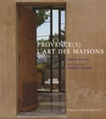 Robert Gervais et Frédéric Ducout - Provence(s) l'art des maisons.