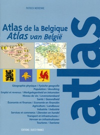Patrick Mérienne - Atlas de la Belgique : Atlas van België - Edition bilingue français-flamand.