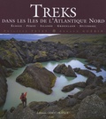 Philippe Patay et Arnaud Guérin - Treks dans les îles de l'Atlantique Nord - Ecosse, Féroé, Islande, Groenland, Spitzberg.