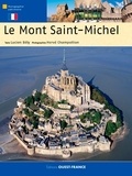 Lucien Bély et Hervé Champollion - Le Mont Saint-Michel.