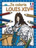 Dominique Ehrhard - Je colorie Louis XIV.