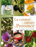 Joël Durand et Christian Etienne - La cuisine nature en Provence.