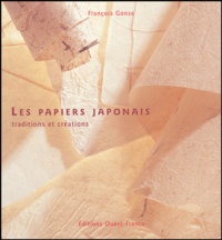 François Gonse - Les papiers japonais - Traditions et créations.