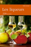 Gilles de Janzé - Les liqueurs - 220 recettes.