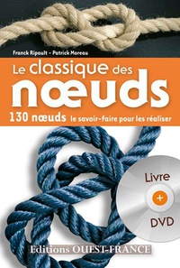Patrick Moreau et Franck Ripault - Le classique des noeuds. 1 DVD