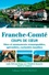 Lydie Etiévant-Bargy et Elisabeth Bonnefoi - Franche-Comté - Sites et monuments remarquables, spécialités, curiosités insolites.