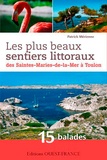 Patrick Mérienne - Le plus beaux sentiers littoraux des Saintes-Marie-de-la-Mer à Toulon.