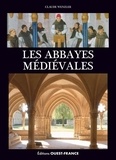 Marc Déceneux - Les abbayes médiévales en France.