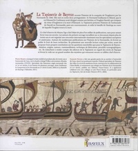 La tapisserie de Bayeux. Révélation et mystères d'une broderie du Moyen Age