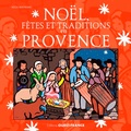 Régis Bertrand - Noël, fêtes et traditions en Provence.
