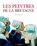 Denise Delouche - Les peintres de la Bretagne.
