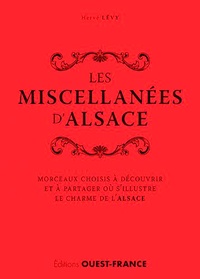 Hervé Lévy - Les miscellanées d'Alsace - Morceaux choisis à découvrir et à partager où s'illustre le charme de l'Alsace.
