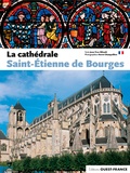 Jean-Yves Ribault et Hervé Champollion - La cathédrale Saint-Etienne de Bourges.
