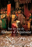 Amaury Chauou - Sur les pas de Aliénor d'Aquitaine.