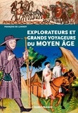 François de Lannoy - Explorateurs et grands voyageurs du Moyen Age.