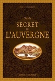 Jean-Luc Aubarbier - Guide secret de l'Auvergne.