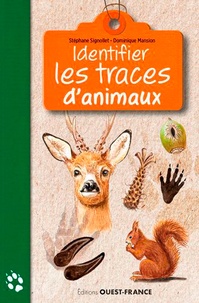 Stéphane Signollet et Dominique Mansion - Identifier les traces d'animaux.