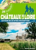 Alain Le Borgne - Châteaux de la Loire autour de 28 sites d'exception - 28 balades.