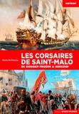 Alain Berbouche - Les corsaires de Saint-Malo - De Duguay-Troüin à Surcouf.