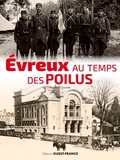 Bernard Crochet - Evreux au temps des Poilus.
