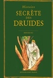 Bernard Rio - Histoire secrète des druides.