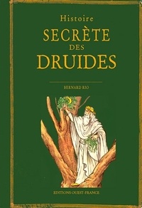 Bernard Rio - Histoire secrète des druides.