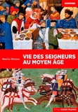 Maurice Meuleau - Vie des seigneurs au Moyen Age.