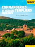 Bernard Crochet et Thierry Perrin - Commanderies et villages templiers en France.