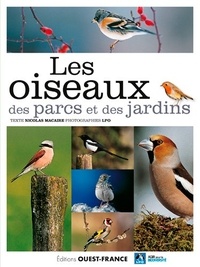 Nicolas Macaire - Les oiseaux des parcs et des jardins - De l'Accenteur mouchet au Verdier d'Europe.