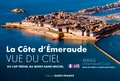 David Ademas - La Côte d'Emeraude vue du ciel - Du Cap Fréhel au Mont-Saint-Michel.
