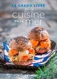 Raymonde Charlon et Sébastien Merdrignac - Le grand livre de la cuisine de la mer.