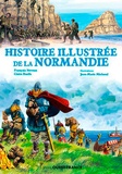 François Neveux et Claire Ruelle - Histoire illustrée de la Normandie.