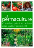 Margit Rusch - Jardiner autrement - La permaculture, conseils et principes de base.