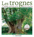 Dominique Mansion - Les trognes - L'arbre paysan aux mille usages.