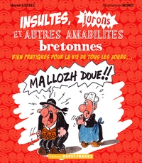 Hervé Lossec - Insultes, jurons et autres amabilités bretonnes bien pratiques dans la vie de tous les jours.