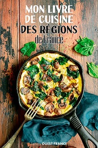  Ouest-France - Mon livre de cuisine des régions de France.